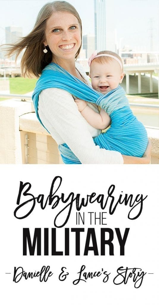 Babywearing in the military- Danielle and Lance's Story