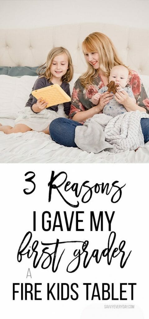 3 Reasons I Gave My First Grader a Fire Kids Tablet