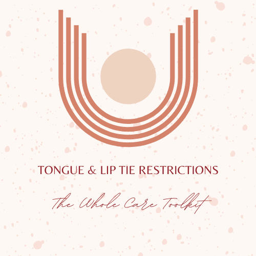 Tongue & Lip Tie Restrictions: The Whole Care Toolkit flyer