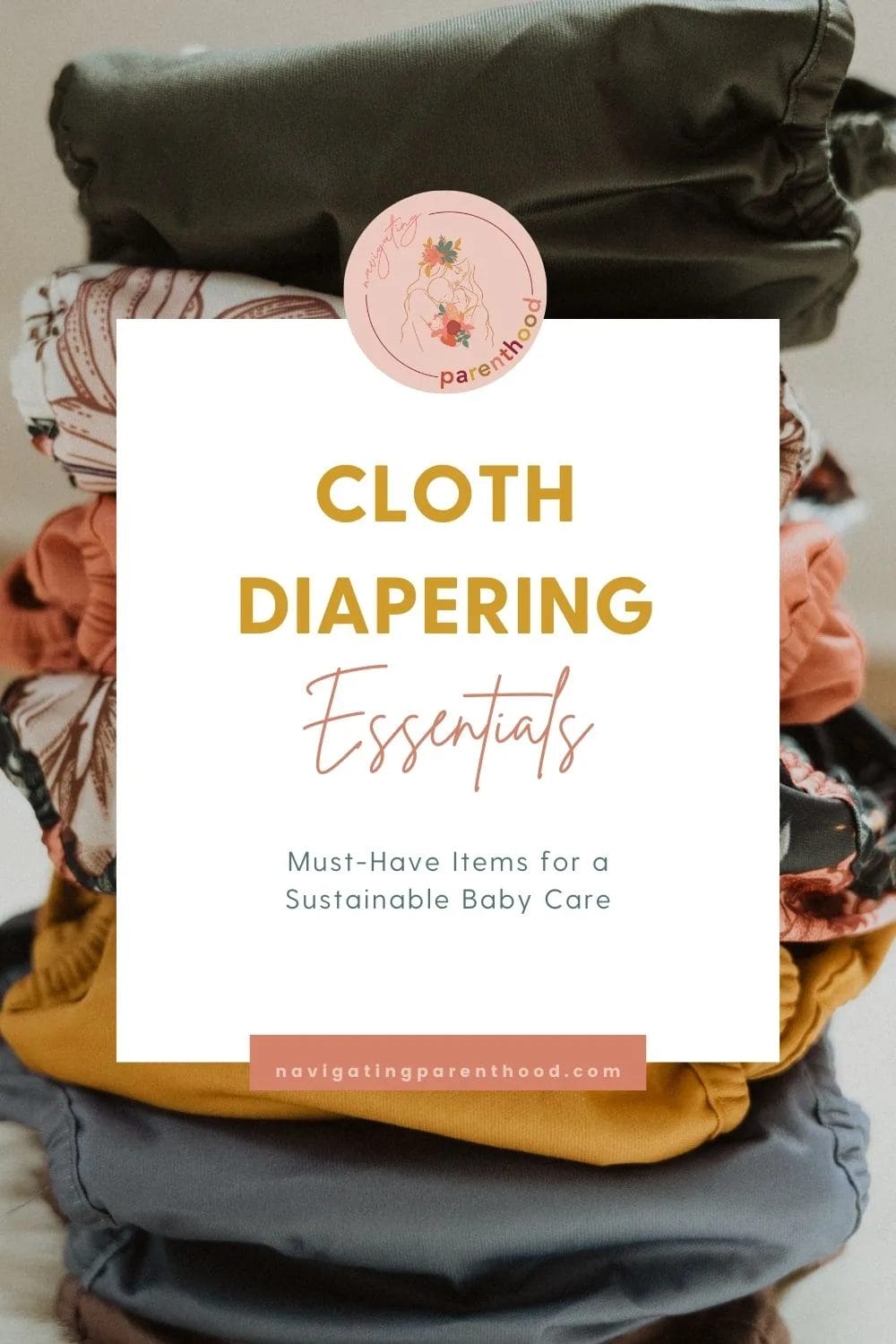 Cloth Diapering Essentials: Must-Have Items for a Sustainable Baby Care